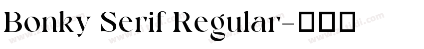 Bonky Serif Regular字体转换